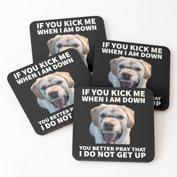 Item preview, If you kick me when I am down you better pray that I do not get up designed and sold by mprakash100.