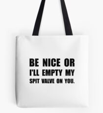 Empty My Spit Valve Tote Bag