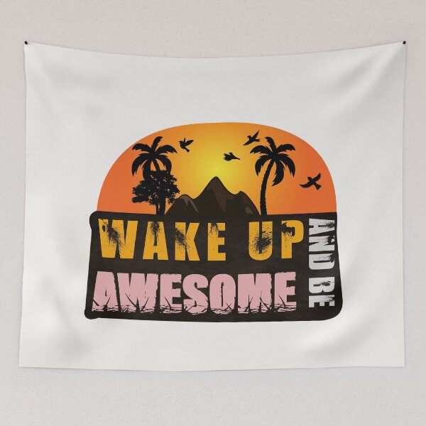 Item preview, Wake Up And Be Awesome designed and sold by AmethystMurad.
