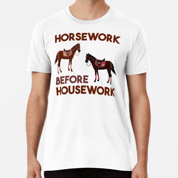 Item preview, Horsework before Housework designed and sold by ToniaKroeger.