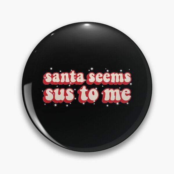 Item preview, Santa Seems Sus To Me designed and sold by SimplyNewDesign.