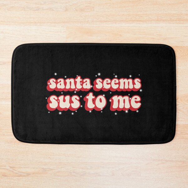 Item preview, Santa Seems Sus To Me designed and sold by SimplyNewDesign.