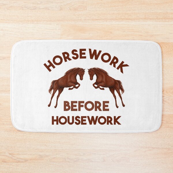 Item preview, Horsework before Housework horse lovers gift  designed and sold by ToniaKroeger.