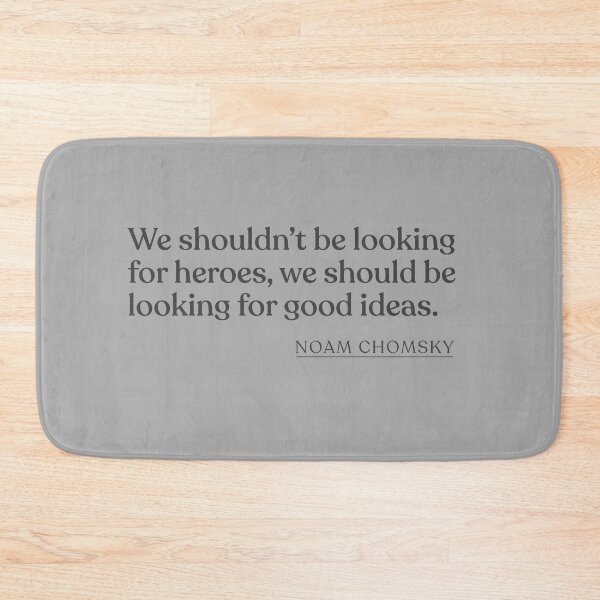 Item preview, Noam Chomsky - We shouldn't be looking for heroes, we should be looking for good ideas. designed and sold by BookQuoteMerch.