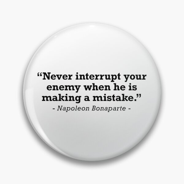 Item preview, Napoleon Bonaparte Enemy Mistake Quote designed and sold by JackCurtis1991.