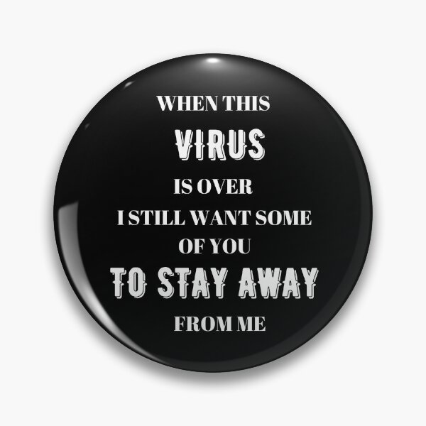 Item preview, When this virus is over I still want some of you to stay away from me designed and sold by BarvinWayne.