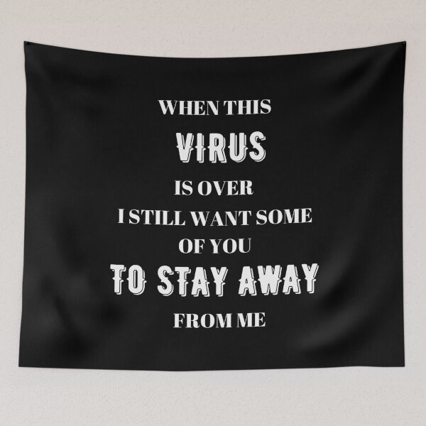 Item preview, When this virus is over I still want some of you to stay away from me designed and sold by BarvinWayne.