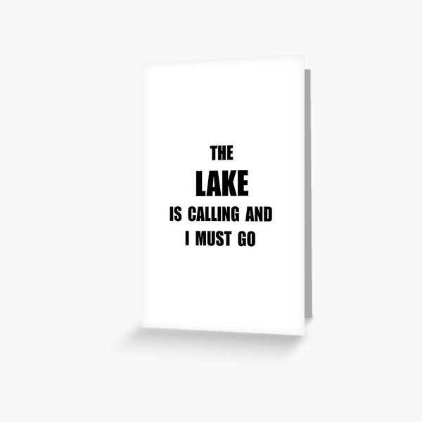 Lake Calling Greeting Card