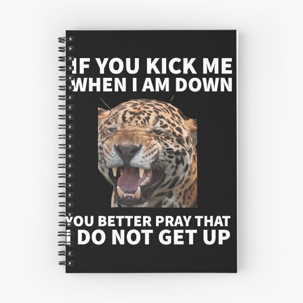 Item preview, If you kick me when I am down you better pray that I do not get up - Tiger designed and sold by mprakash100.