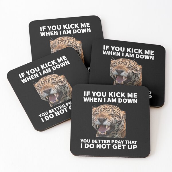 Item preview, If you kick me when I am down you better pray that I do not get up - Tiger designed and sold by mprakash100.