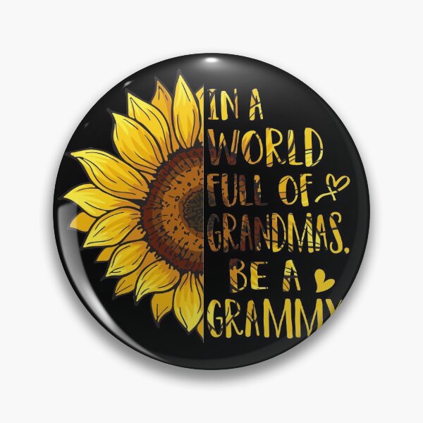 Item preview, Sunflower In A World Full of Grandmas Be A Grammy designed and sold by RidnerStore.