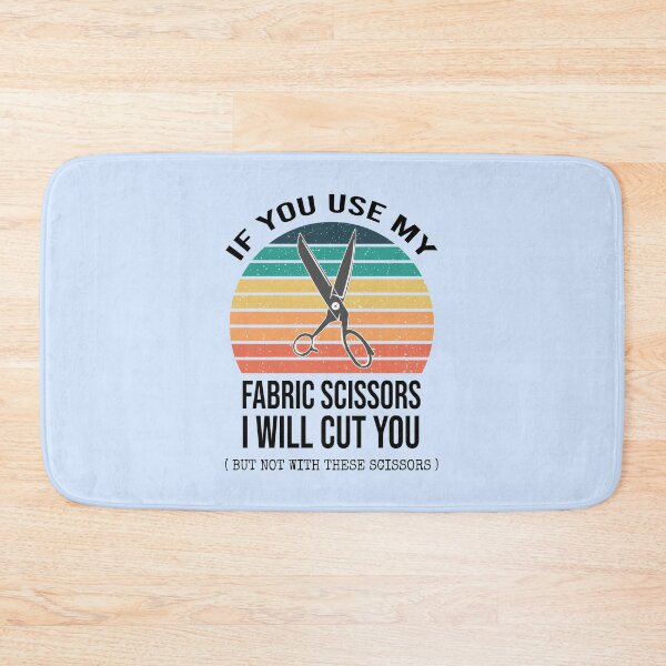 Item preview, If You Use My Fabric Scissors I Will Cut You : Funny Sewing Lover Gift Idea  designed and sold by Demhart28.