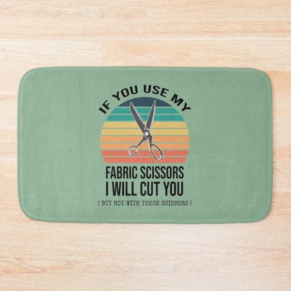 Item preview, If You Use My Fabric Scissors I Will Cut You : Funny Sewing Lover Gift Idea  designed and sold by Demhart28.