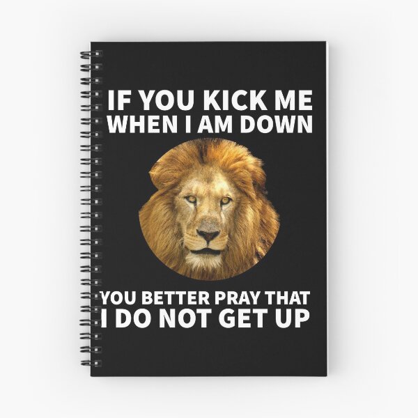 Item preview, If you kick me when I am down you better pray that I do not get up - Lion designed and sold by mprakash100.