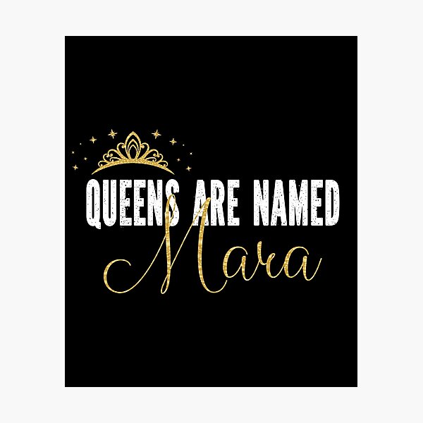 Item preview, Queens Are Named Mara Personalized First Name Girl design designed and sold by Grabitees.