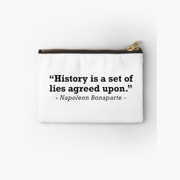 Item preview, Napoleon Bonaparte History Is A Set Of Lies Quote designed and sold by JackCurtis1991.