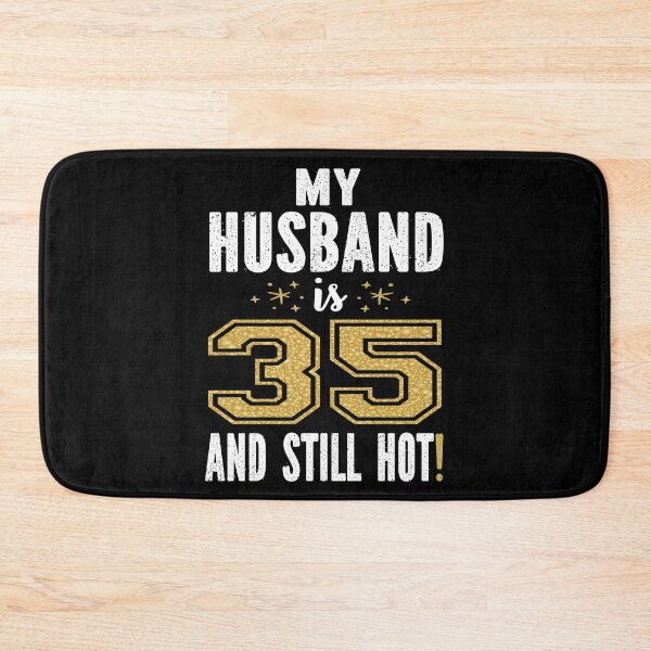 Item preview, My Husband Is 35 And Still Hot 35th Birthday Gift For Him graphic designed and sold by Grabitees.