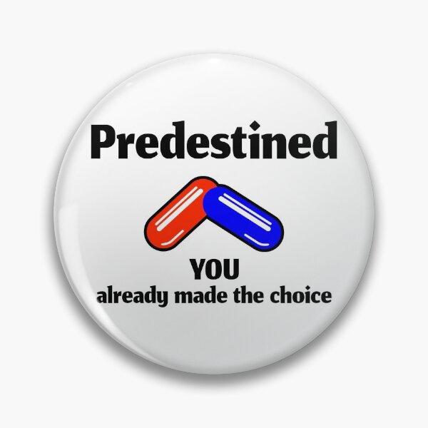 Item preview, Predestined Red or Blue Pill (Black design) designed and sold by dezanli.