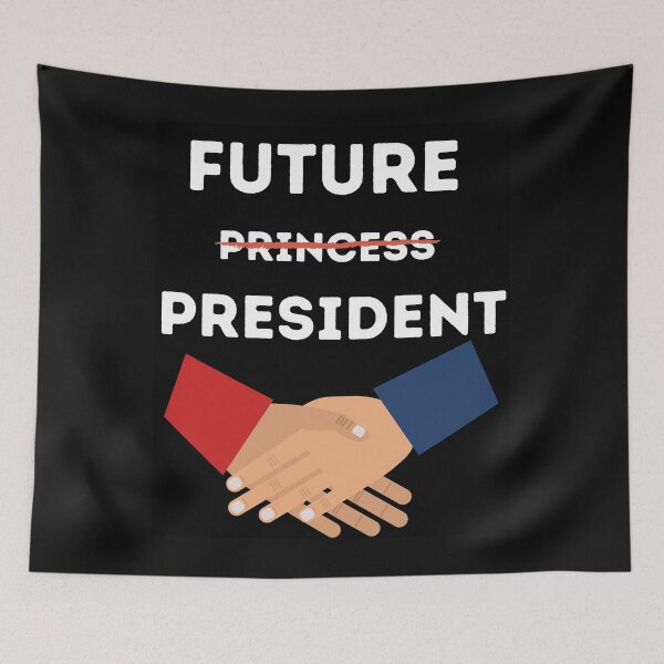 Item preview, Future Princess President designed and sold by piskwi.