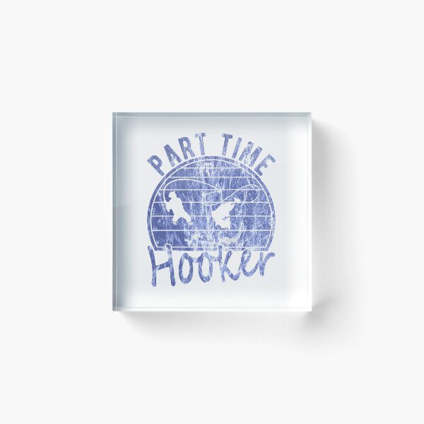 Item preview, Part Time Hooker Distressed Vintage Style Funny Fishing designed and sold by T-minus.