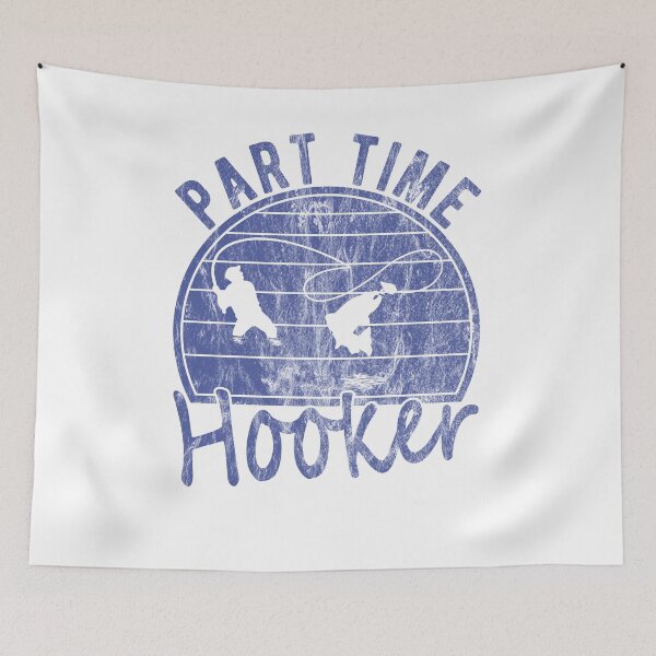 Item preview, Part Time Hooker Distressed Vintage Style Funny Fishing designed and sold by T-minus.