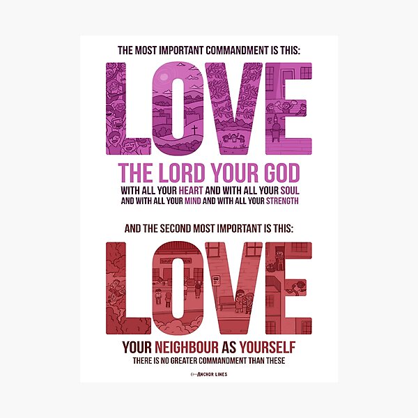 The Greatest Commandment Photographic Print