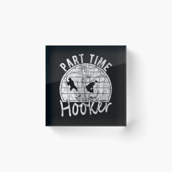 Item preview, Part Time Hooker Distressed Vintage Style Funny Fishing  designed and sold by T-minus.