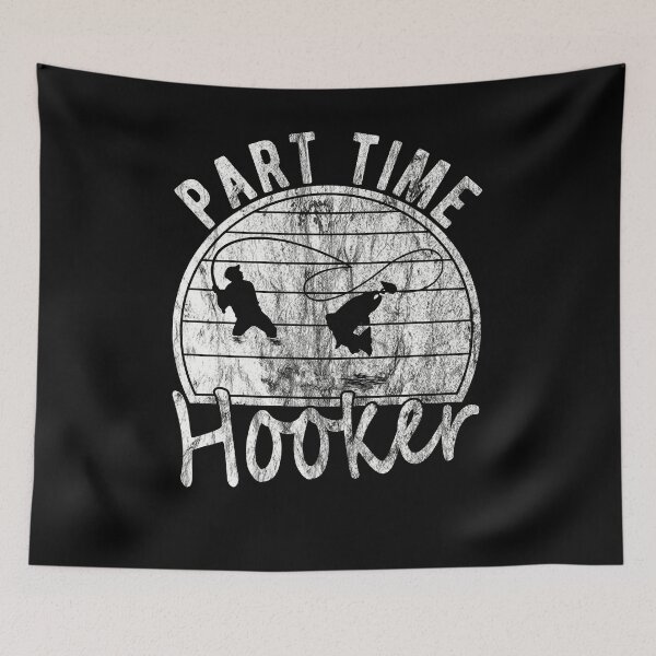 Item preview, Part Time Hooker Distressed Vintage Style Funny Fishing  designed and sold by T-minus.