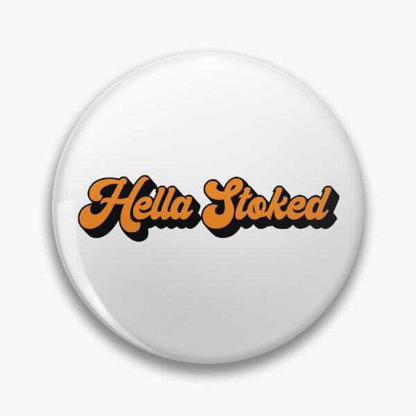 Item preview, Hella Stoked designed and sold by MSA-42.