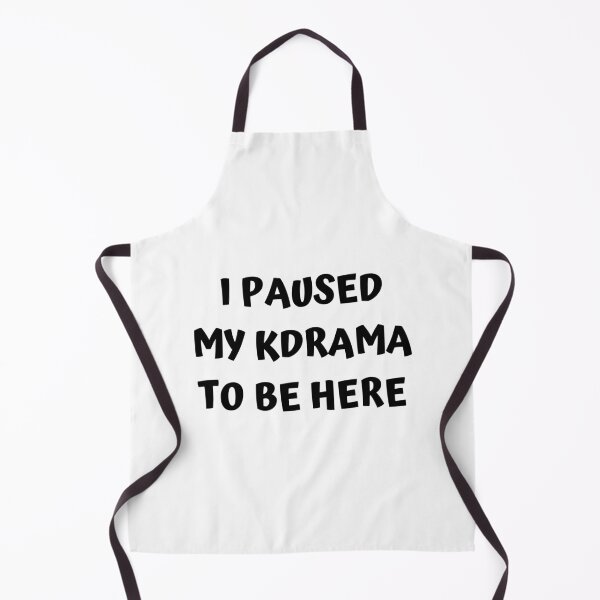 Item preview, I paused my kdrama to be here designed and sold by KdramaSayQuote.