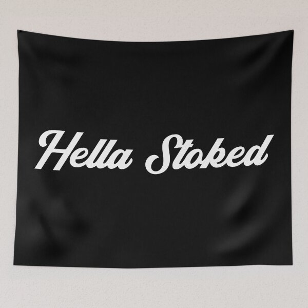 Item preview, Hella Stoked designed and sold by MSA-42.