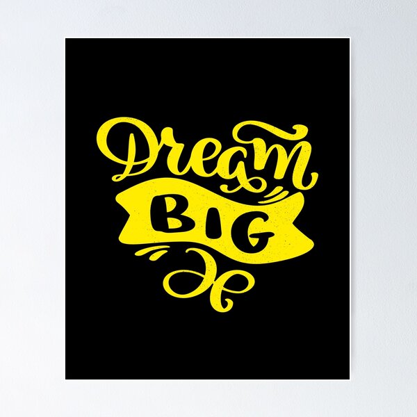 Item preview, DREAM BIG designed and sold by FLUMPYFINGERS.