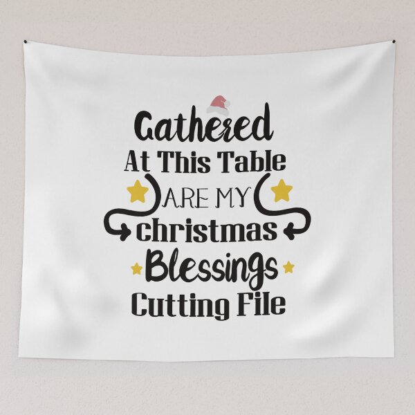 Item preview, Cathered at this table are my christmas blessing cutting file designed and sold by chris299.