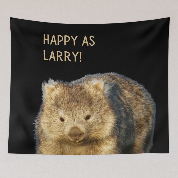 Item preview, Happy as Larry. Happy, hairy Australian wombat. Photograph, dark background, light coloured text. designed and sold by JellyBeenzz.