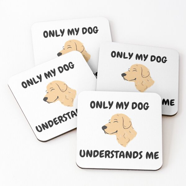 Item preview, Only My Dog Understands Me Golden Retriever designed and sold by LuckyKermit.