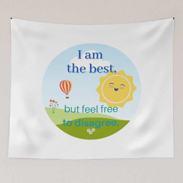 Item preview, I am the best, but feel free to disagree. designed and sold by SunQuestDD.