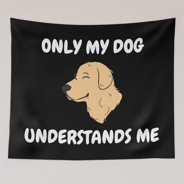 Item preview, Only My Dog Understands Me Golden Retriever In Black designed and sold by LuckyKermit.