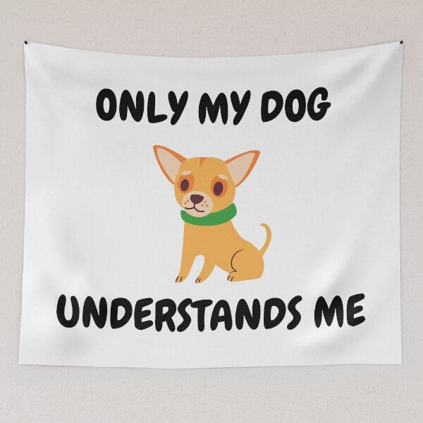 Item preview, Only My Dog Understands Me Chihuahua designed and sold by LuckyKermit.