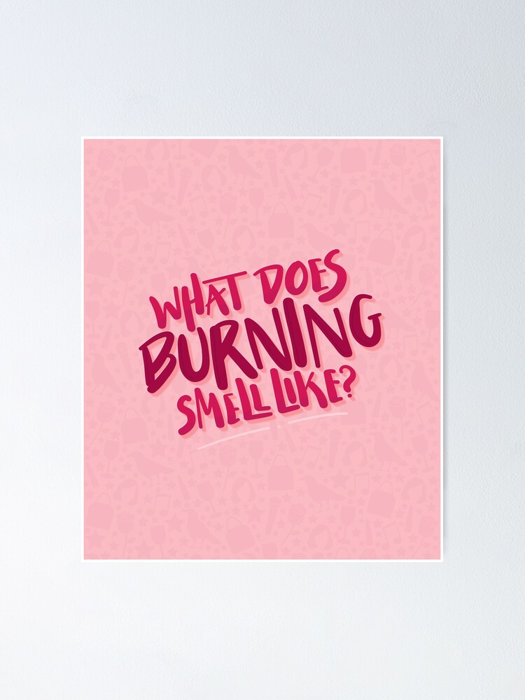 what-does-burning-smell-like-moira-rose-schitts-creek-poster-for-sale