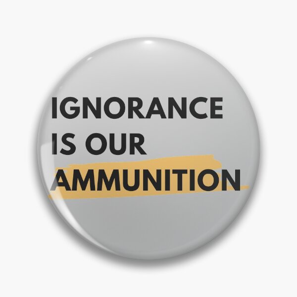 Item preview, Ignorance is our ammunition designed and sold by EnlightParis.