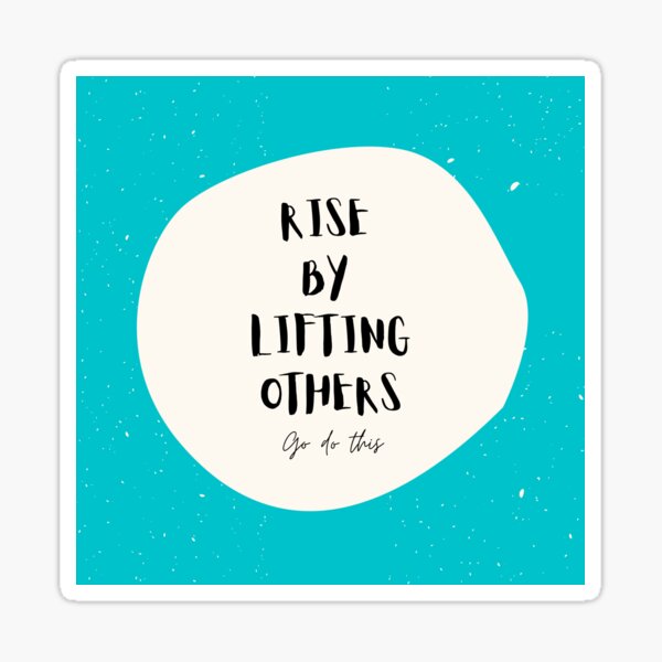 Item preview, Rise by lifting others designed and sold by Artefy.
