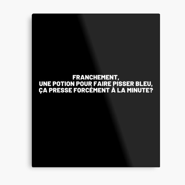 Aperçu de l'œuvre Franchement, une potion pour faire pisser bleu, ça presse forcément à la minute? créée et vendue par Cultissime.