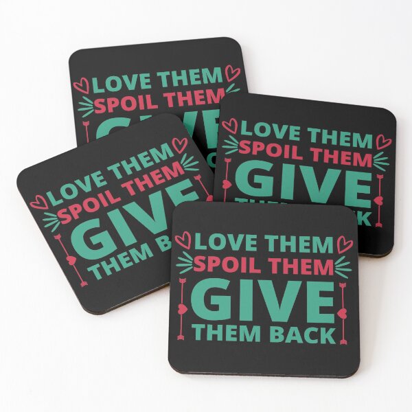 Item preview, Love Them Spoil Them Give Them Back designed and sold by BahiaStyle.
