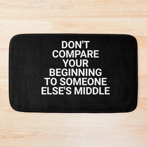 Item preview, Don't compare your beginning to someone else's middle.  designed and sold by Fit & Fun  Gallery.