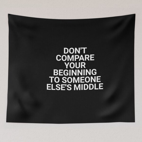 Item preview, Don't compare your beginning to someone else's middle.  designed and sold by Fit & Fun  Gallery.