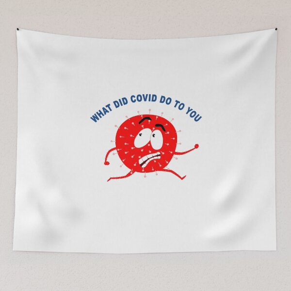 Item preview, What did covid do to you designed and sold by Roy Store.