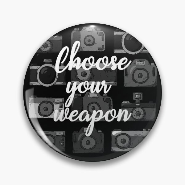 Item preview, Choose Your Weapon Funny Camera Photography designed and sold by Corncheese.