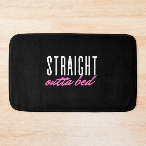 Item preview, Straight outta my bed designed and sold by Nyanko-Sempai.
