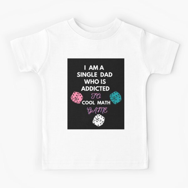 addicted to cool math games shirt