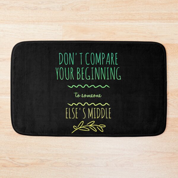 Item preview, Don't compare your beginning to someone else's middle. (green) designed and sold by Fit & Fun  Gallery.